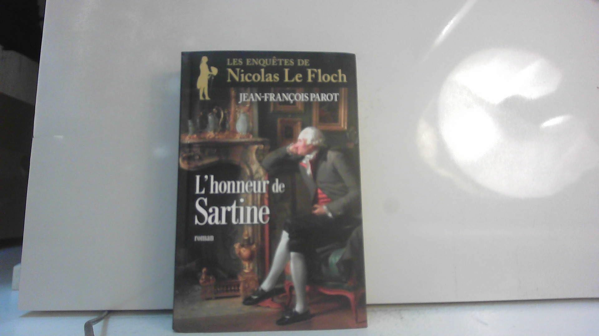 L'honneur de Sartine (Les enquêtes de Nicolas Le Floch) Books