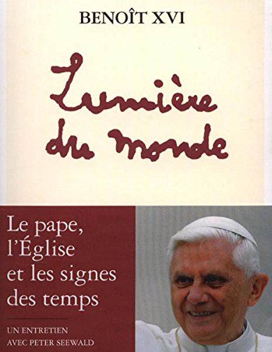 LUMIÈRE DU MONDE. Le pape, l'Eglise et les signes du temps Books