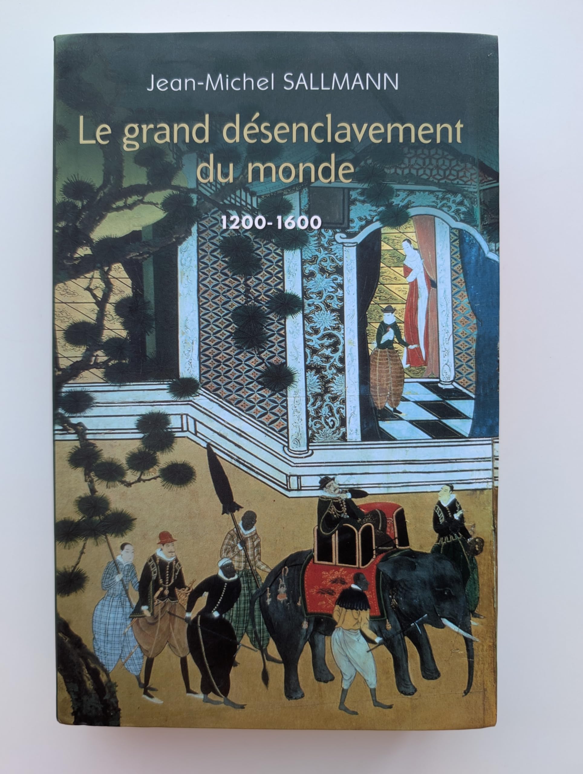 Le grand desenclavement du monde 1200-1600 Books
