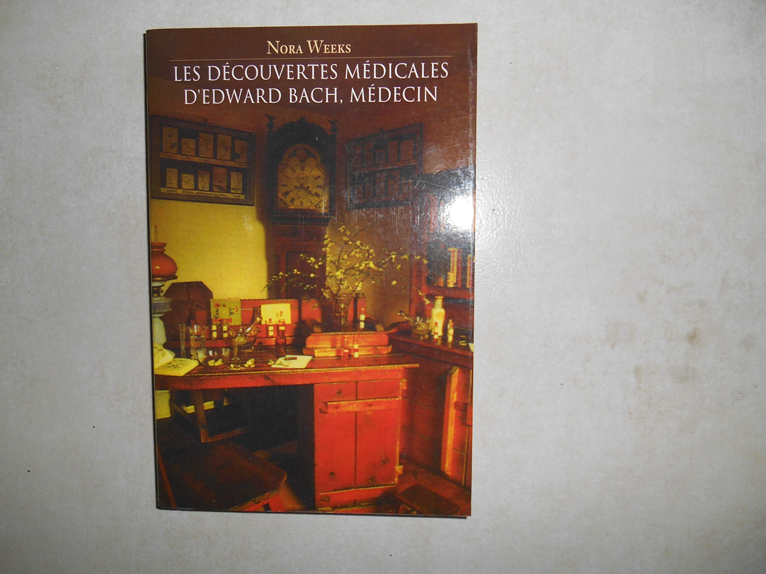 Les Découvertes médicales d'Edward Bach, médecin Books