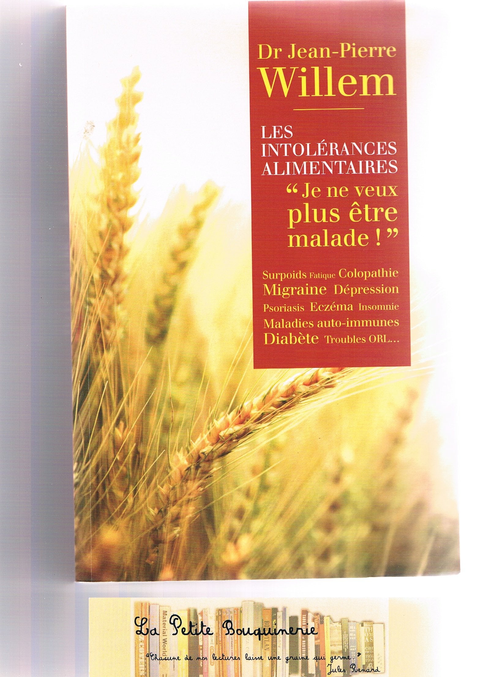 Les Intolérances Alimentaires -" Je Ne Veux Plus Être Malade!" book