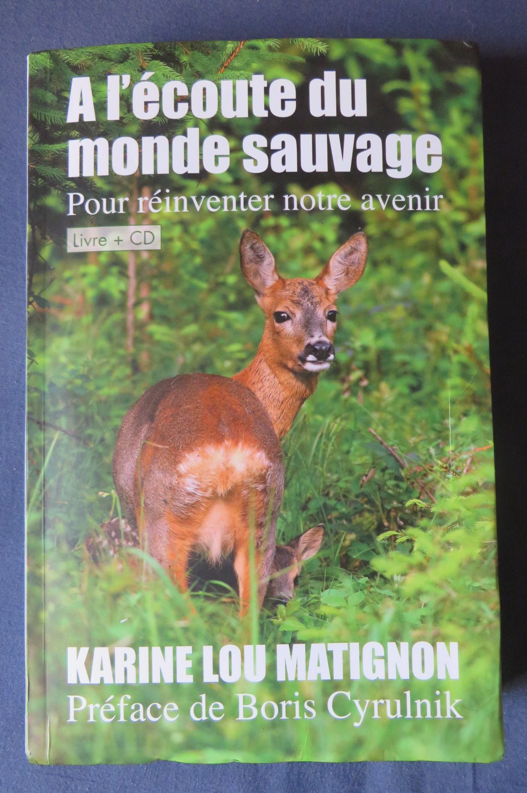 A l'écoute du monde sauvage (pour réinventer notre avenir) Books