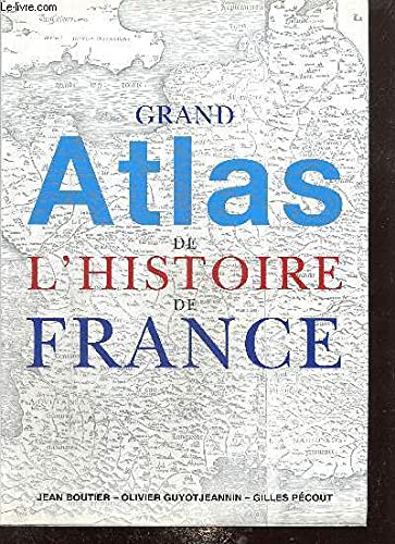 Grand Atlas de l'Histoire de France book