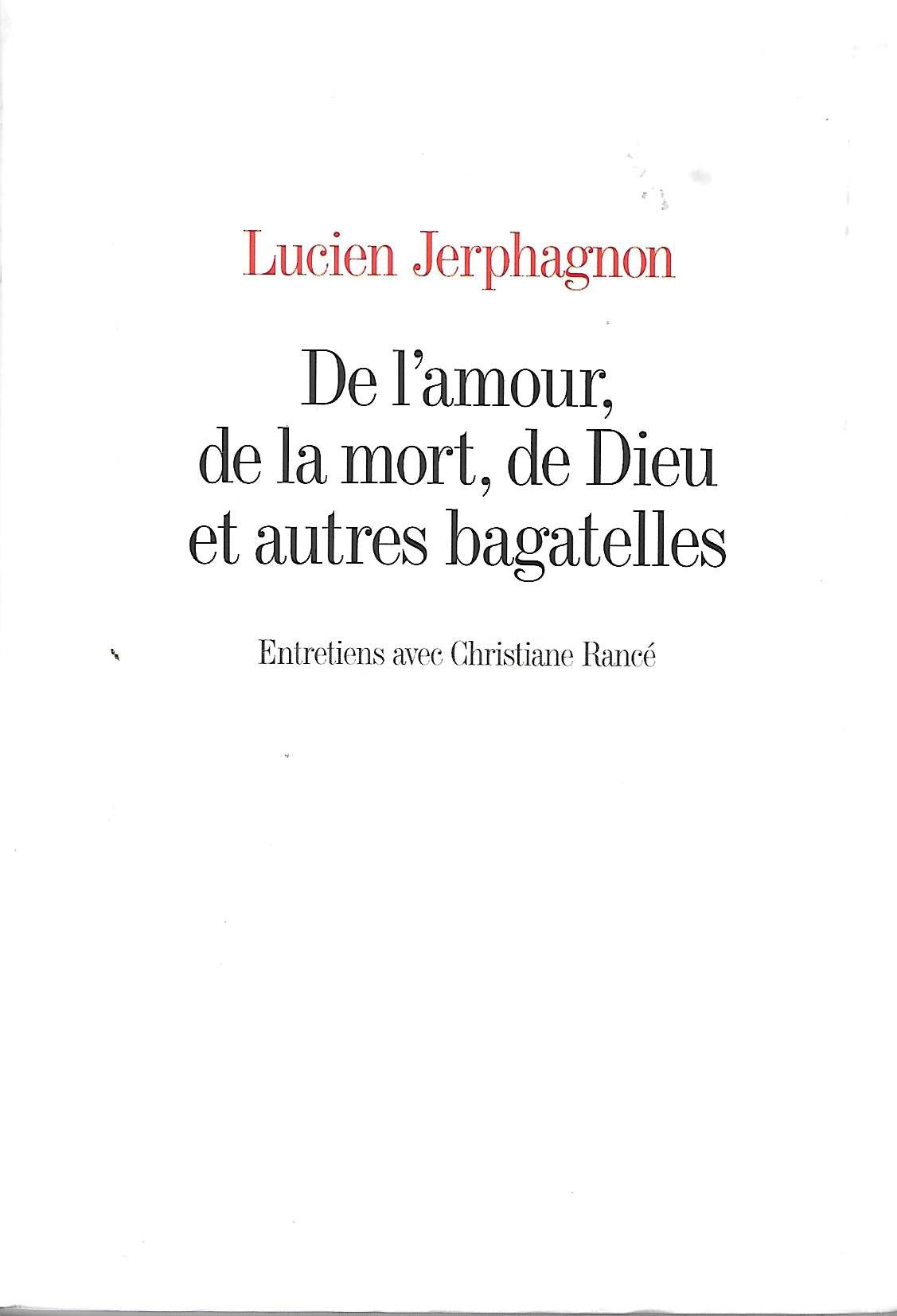 De l'amour, de la mort, de Dieu et autres bagatelles Books