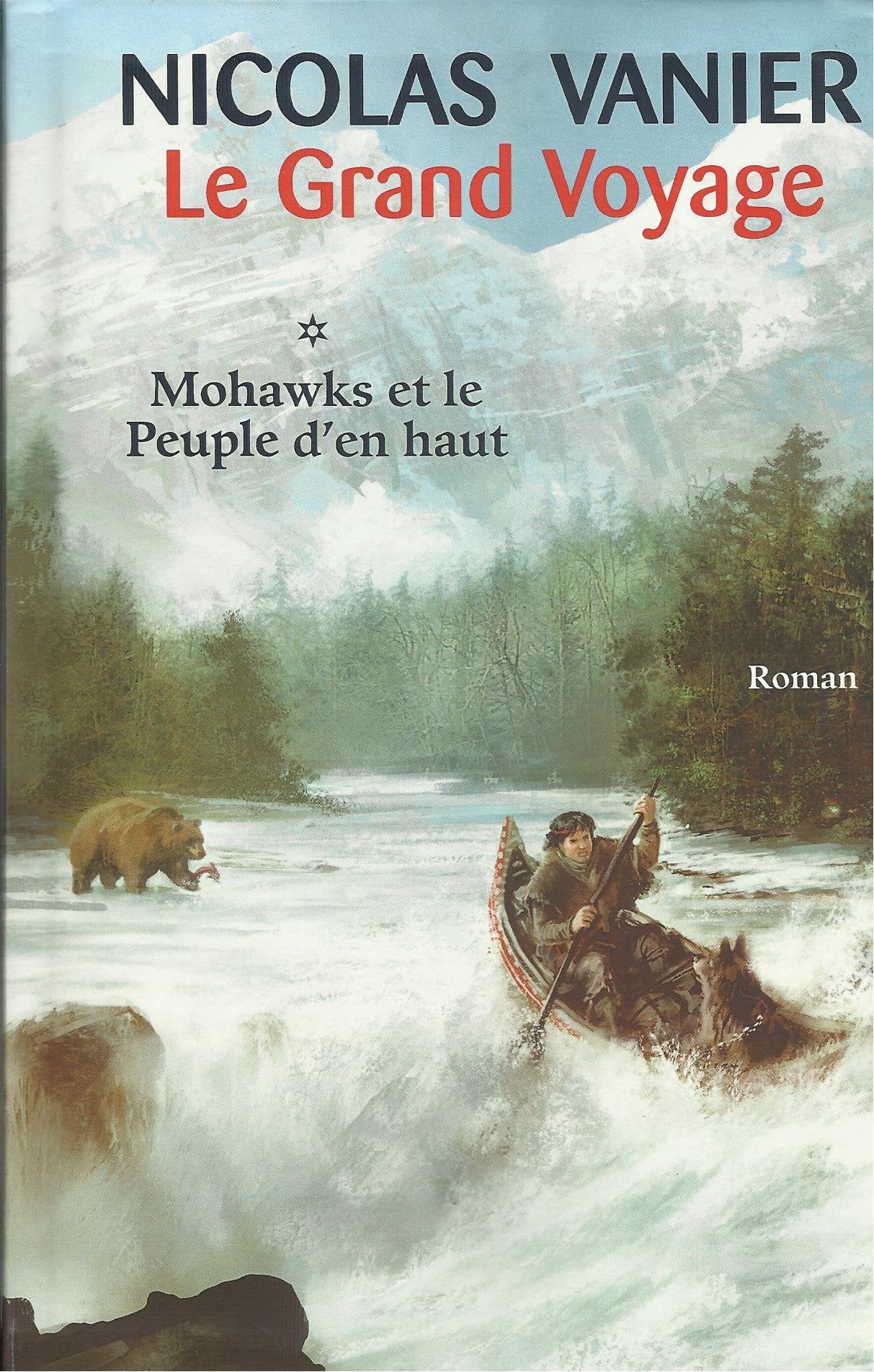 Le grand voyage, Tome 1 : Mohawks et le Peuple d'en haut Books
