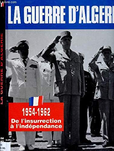LA GUERRE D'ALGERIE : 1954-1962 : De l'insurrection à l'indépendance (DOCUMENTAIRE) Books