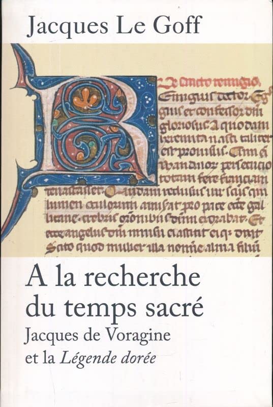 A la recherche du temps sacré. Jacques de Voragine et la Légende dorée Books