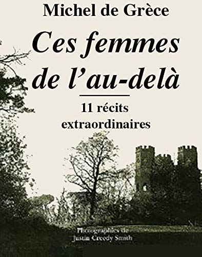 Ces femmes de l'au-delà - 11 récits extraordinaires. book