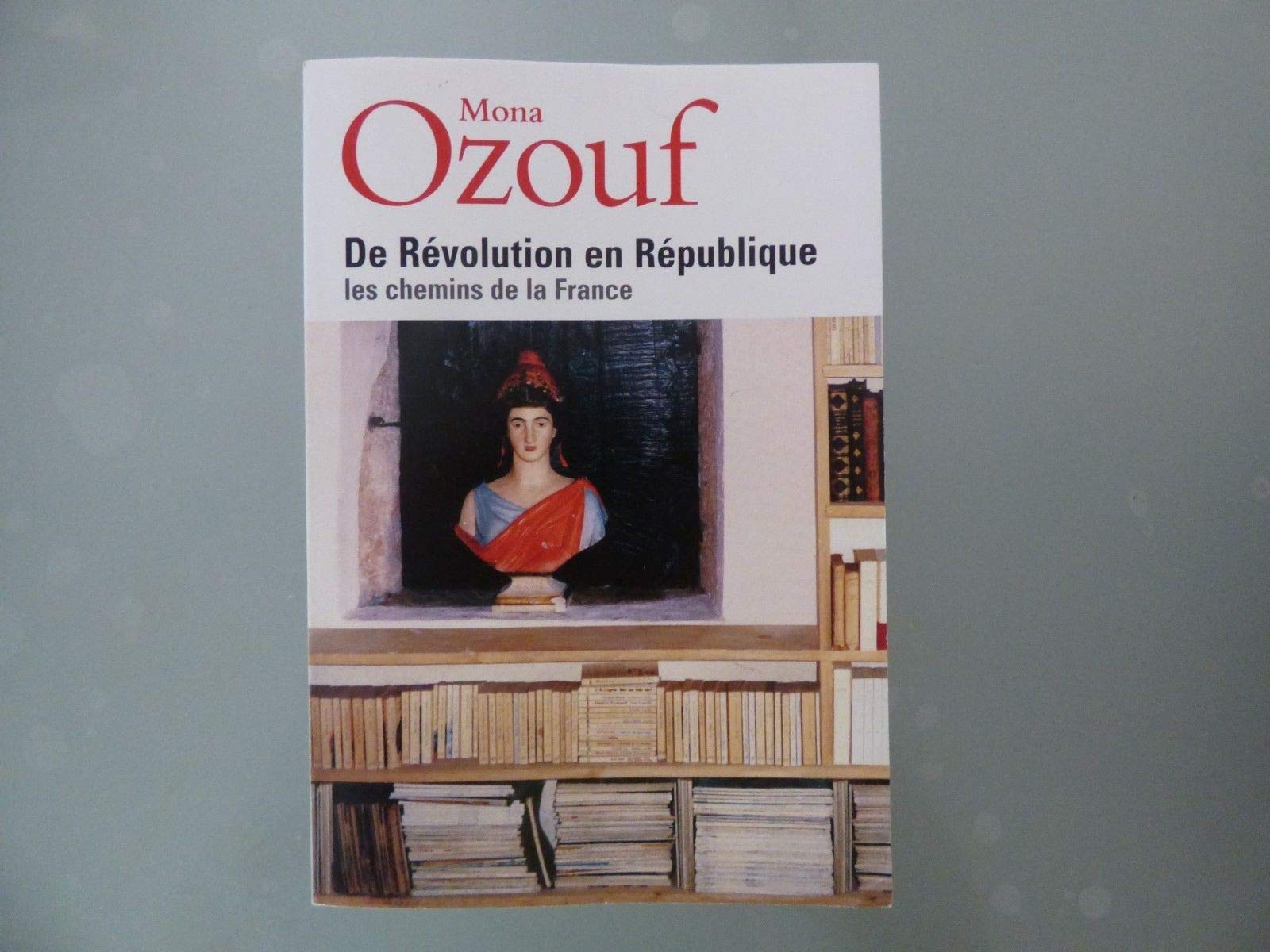 De révolution en république, les chemins de la France Books