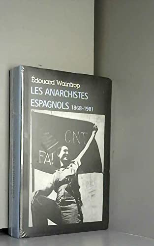 Les anarchistes espagnols: (1868-1981) Books