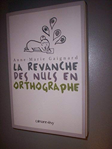 La Revanche des nuls en orthographe Books
