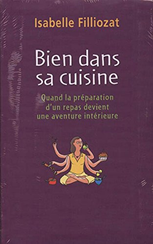 Bien dans sa cuisine - Quand la préparation d'un repas devient une aventure intérieure book