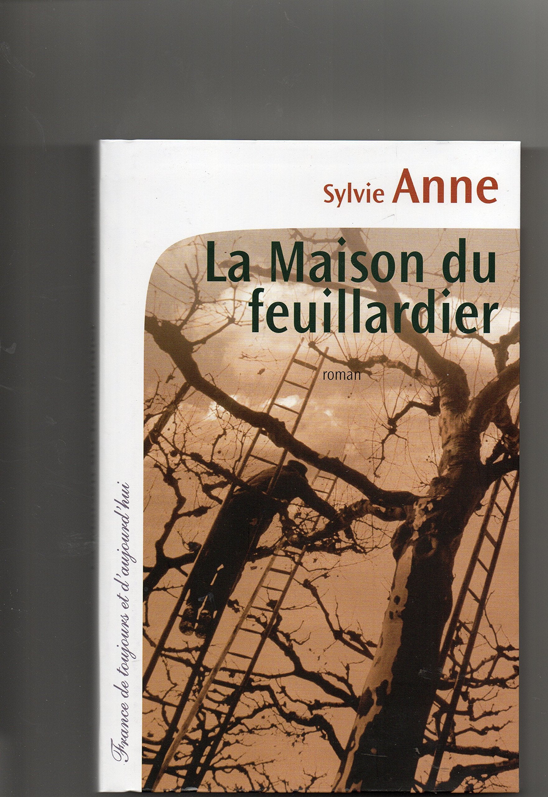 La Maison du feuillardier - Sylvie Anne Books