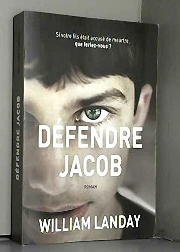 Défendre Jacob (Si votre fils était accusé de meurtre, que feriez-vous?) book