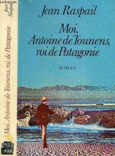 MOI, ANTOINE DE TONENS, ROI DE PATAGONIE Books