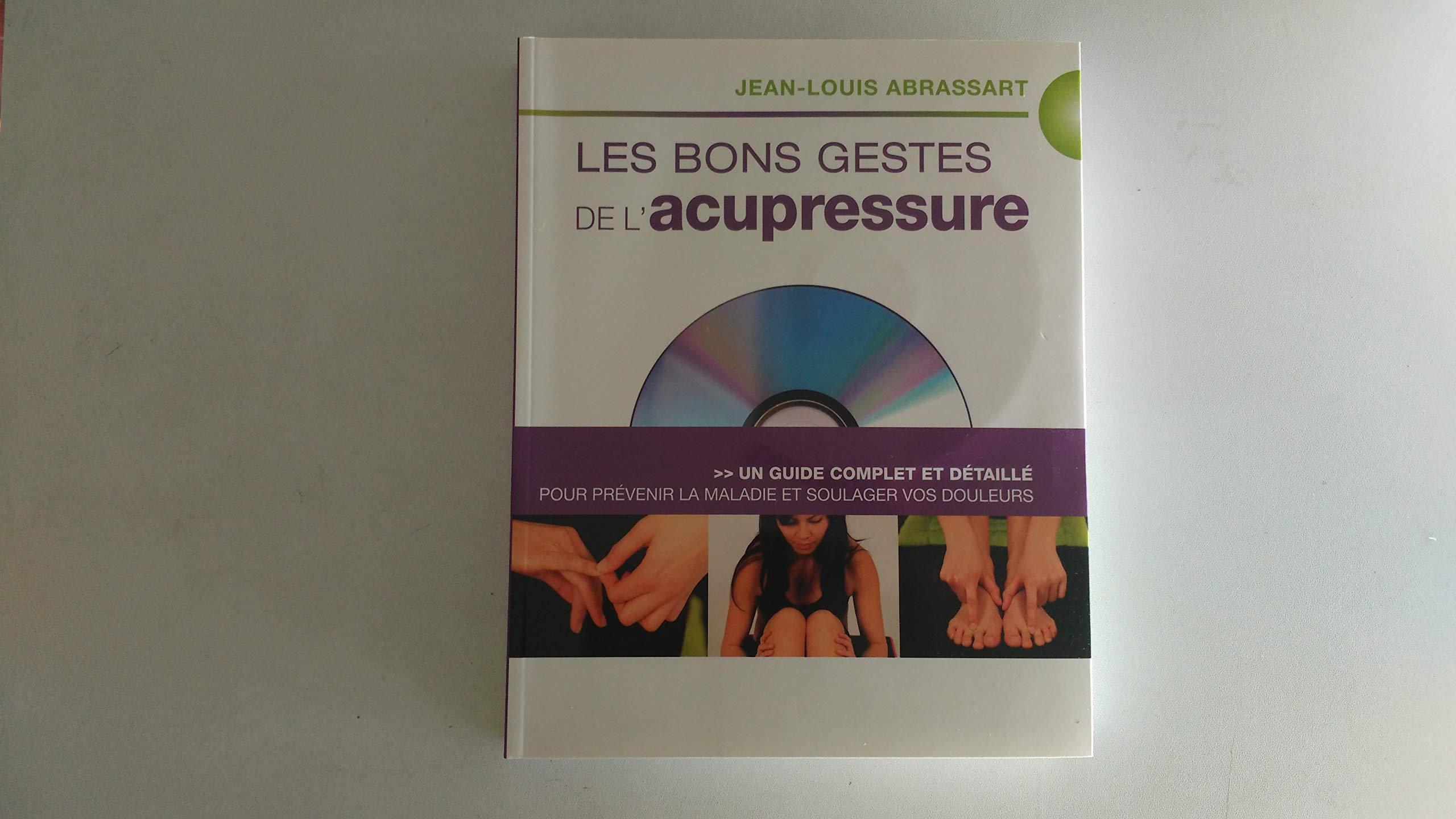 les bons gestes de l'acupressure - Jean Louis Abrassart Books
