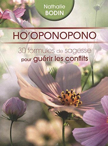 HO'OPONOPONO. 30 formules de sagesse pour guérir les conflits book