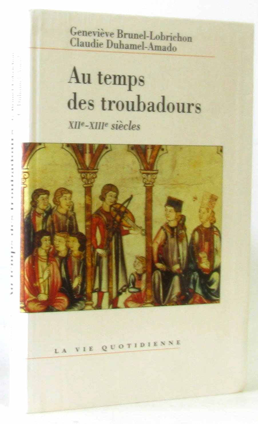 AU TEMPS DES TROUBADOURS.XII-XIII SIECLES. book