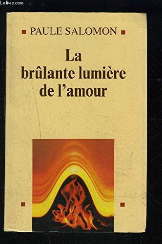 LA BRULANTE LUMIERE DE L AMOUR book