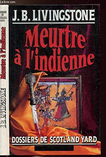 MEURTRE A L'INDIENNE- DOSSIERS DE SCOTLAND YARD Books