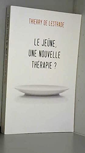 Le jeûne, une nouvelle thérapie ? Books