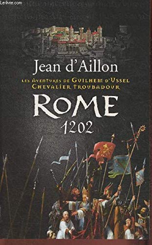 LES AVENTURES DE GUILHEM D'USSEL CHEVALIER TROUBADOUR - ROME 1202 Books