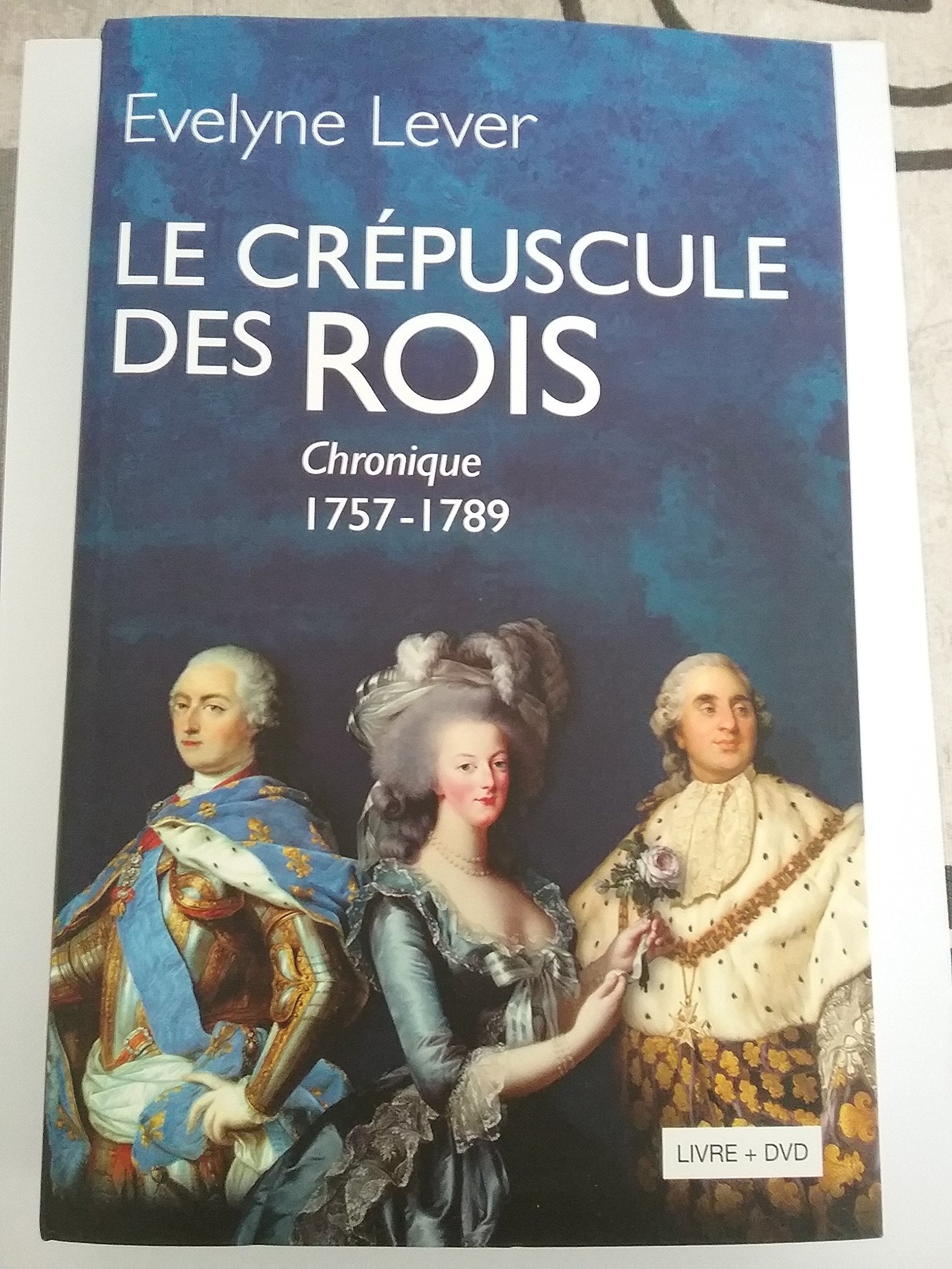 LE CREPUSCULE DES ROIS CHRONIQUE 1757 -1789 + 1 DVD Books