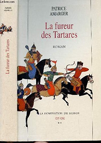 La fureur des tartares II la domination du monde 1235-1242 book