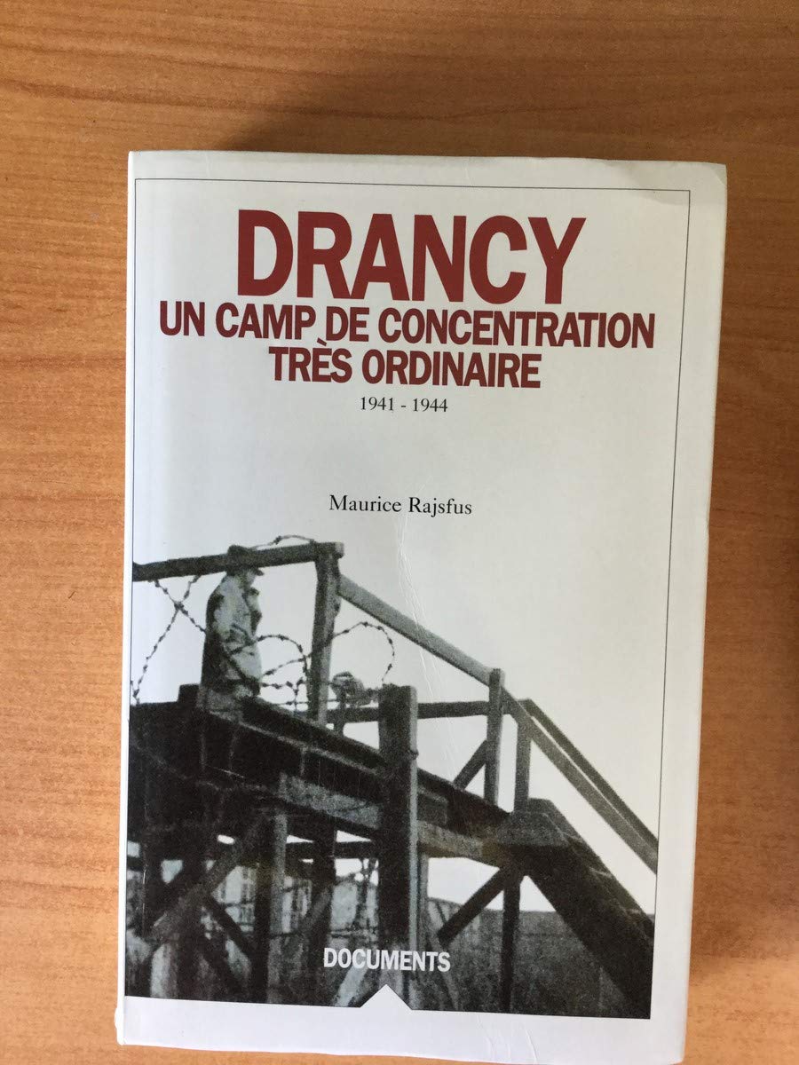 DRANCY UN CAMP DE CONCENTRATION TRES ORDINAIRE 1941-1944 book