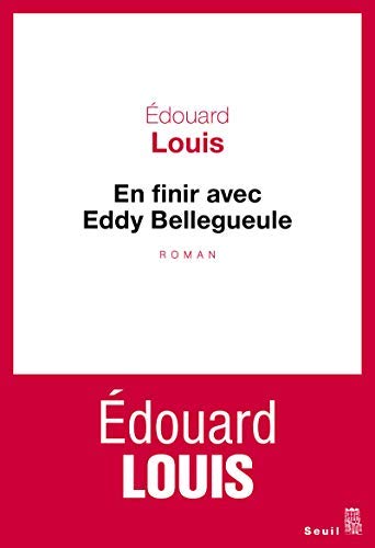 En finir avec Eddy Bellegueule: Roman by Louis, Edouard (2014) Perfect Paperback book