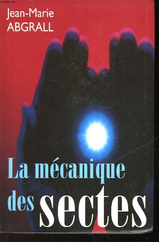 La mecanique des sectes book
