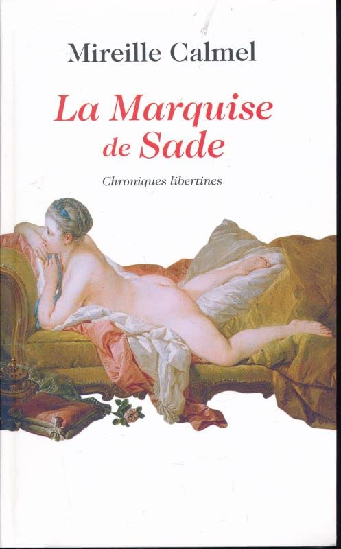 La marquise de Sade. Chroniques libertines book
