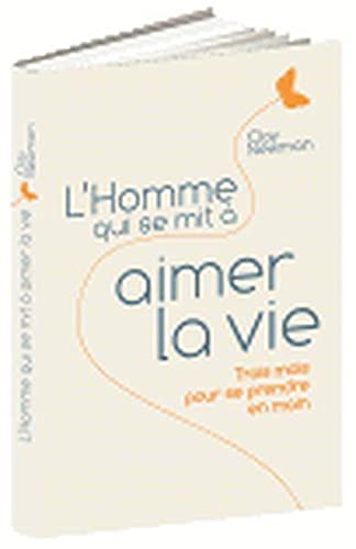 L'homme qui se mit à aimer la vie book