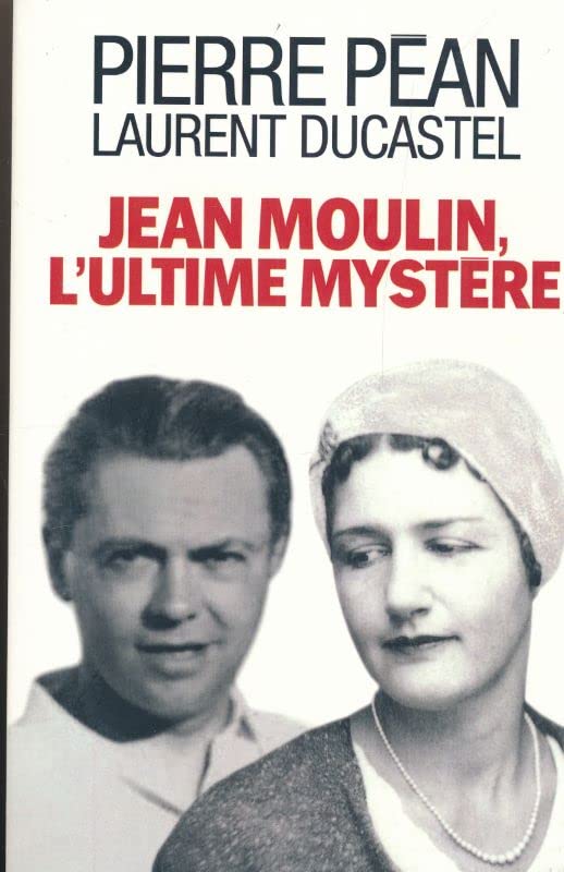 Jean Moulin, l'ultime mystère book