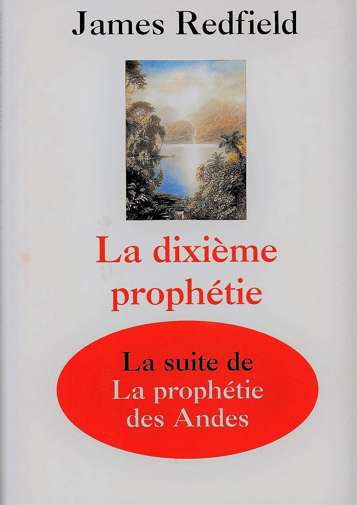 La dixième prophétie la suite de la prophétie des Andes book