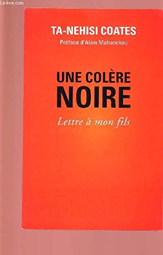 UNE COLERE NOIRE : LETTRE A MON FILS book