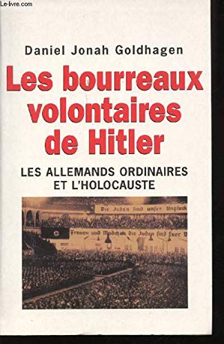 Les bourreaux volontaires de Hitler : Les Allemands ordinaires et l'Holocauste book