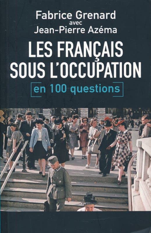 Les français sous l'occupation en 100 questions book