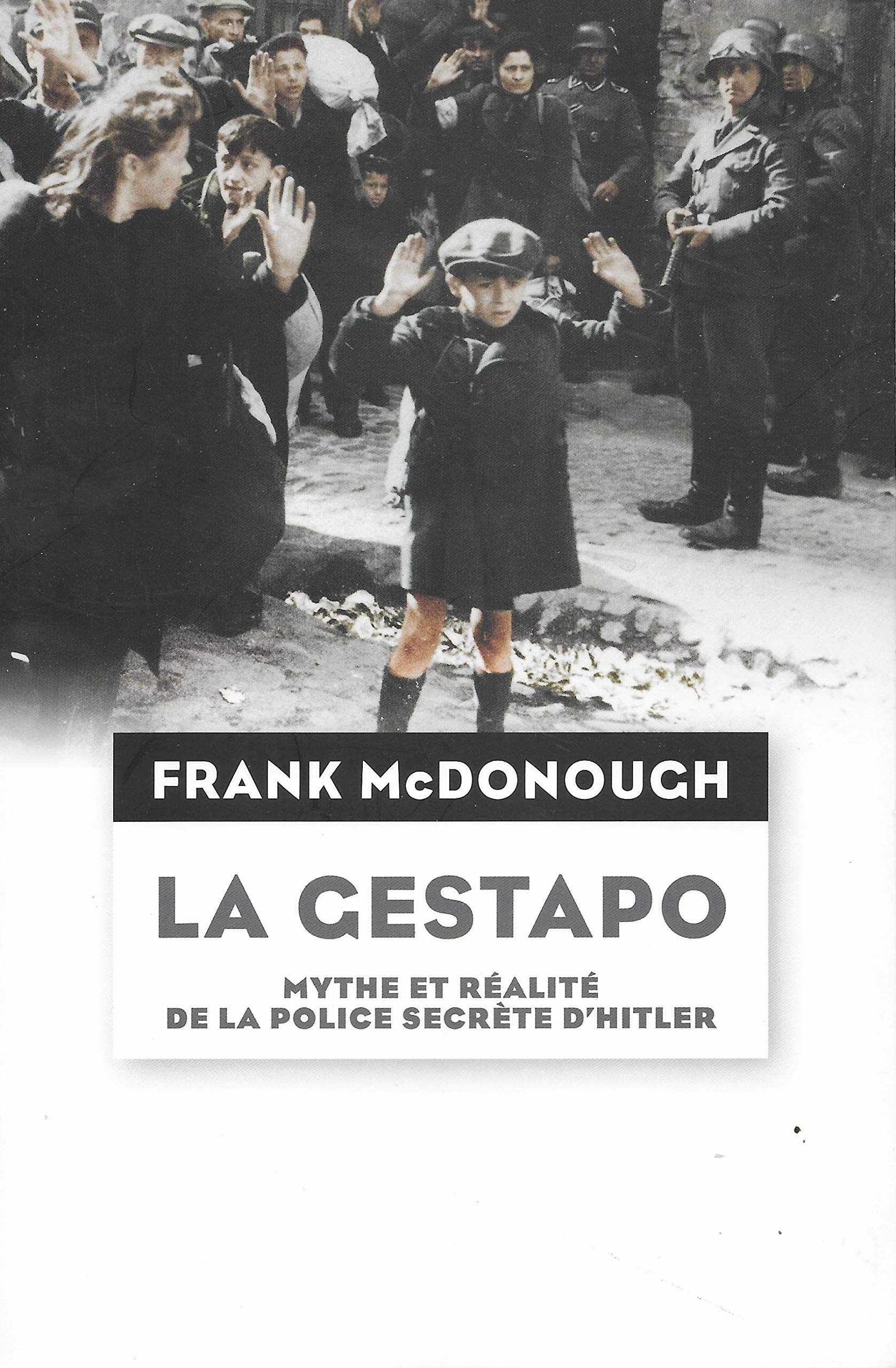 La Gestapo Mythe et réalité de la police secrète d'Hitler book
