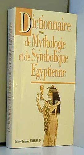 Dictionnaire de Mythologie et de Symbolique Egyptienne Books