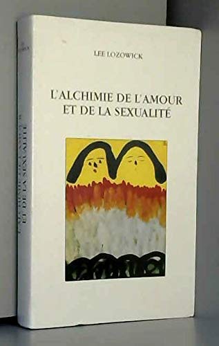 L'ALCHIMIE DE L'AMOUR ET DE LA SEXUALITE book