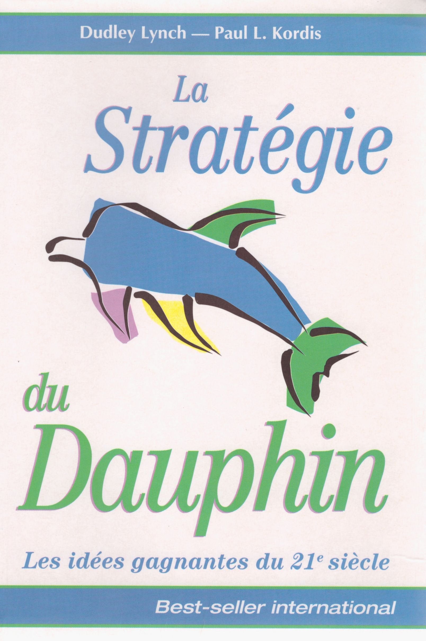 La stratégie du Dauphin Les idées gagnantes du 21e siècle book