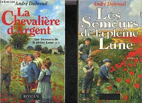 La chevaliere d'argent, les semeurs de pleine lune, tome 2 book