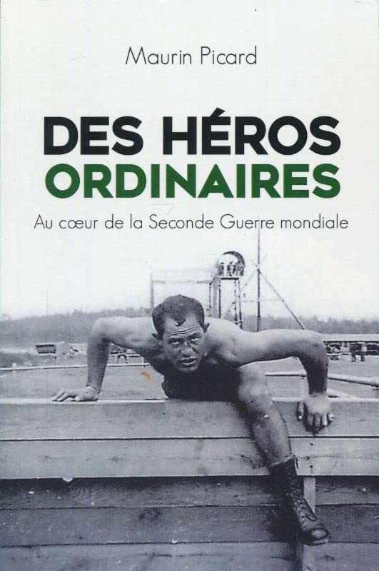Des héros ordinnaires au coeur de la Seconde Guerre mondiale Books