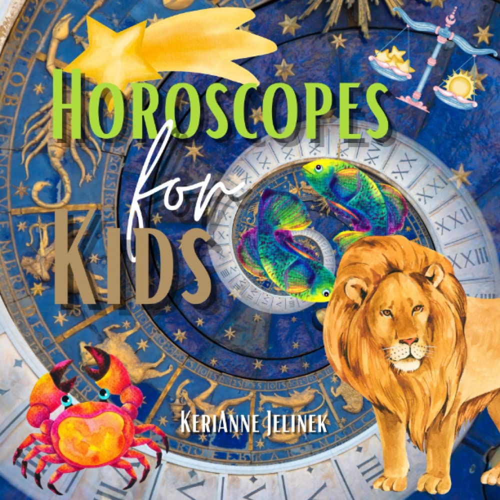 Horoscopes for Kids - Astrology Books for Kids, Zodiac Signs for Children (Explore. Discover. Learn. Collection) Non-fiction