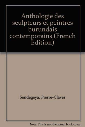 Anthologie des sculpteurs et peintre burundais contemporains book