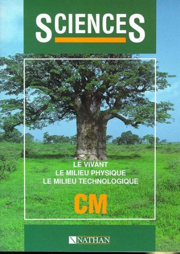 Sciences CM : le milieu vivant, le milieu physique, le milieu technologique book