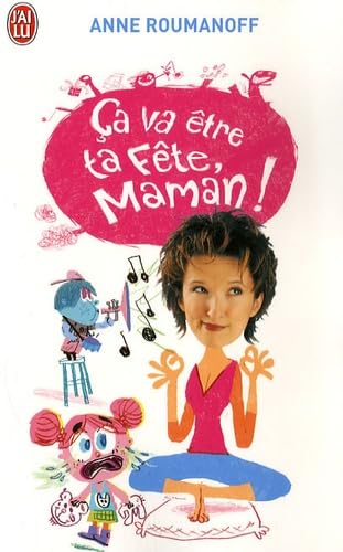 Ca va être ta fête maman ! book