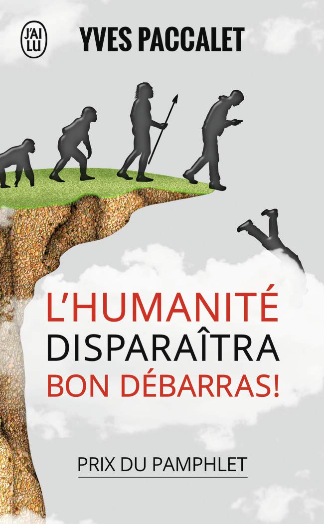 L'Humanite Disparaitra, Bon Debarras! Essays & Short Stories