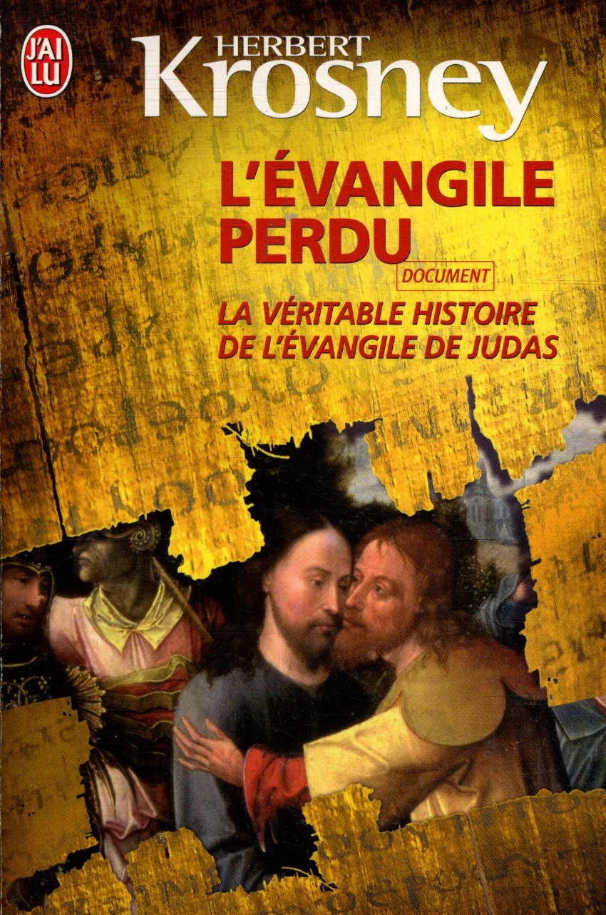 L'Evangile perdu: La véritable histoire de l'évangile de Judas book